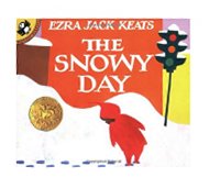The Snowy Day by Ezra Jack Keats