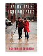 Fairy Tale Interrupted: A Memoir of Life, Love, and Loss