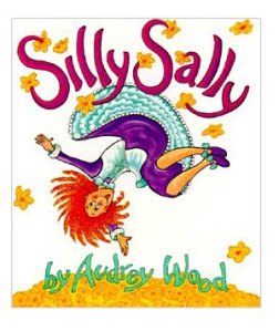 Silly Sally by Audrey Wood 