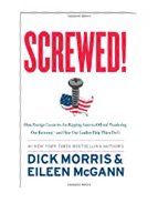 	Screwed!: How Foreign Countries Are Ripping America Off and Plundering Our Economy-And How Our Leaders Help Them Do It  	
