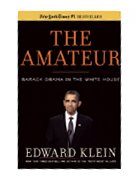 	The Amateur: Barack Obama in the White House  	