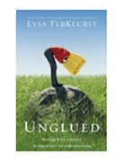 	Unglued: Making Wise Choices in the Midst of Raw Emotions	