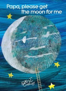 Papa, Please get the Moon for Me by Eric Carle cover