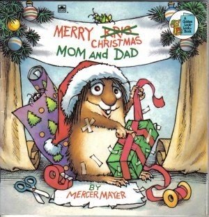 Merry Christmas Mom and Dad by Mercer Mayer
