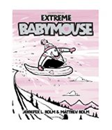 	Babymouse #17: Extreme Babymouse	