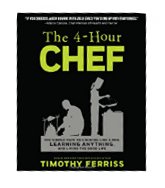 	4-Hour Chef: The Simple Path to Cooking Like a Pro, Learning Anything, And Living the Good Life	