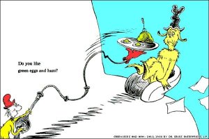 Green Eggs and Ham by Dr. Seuss