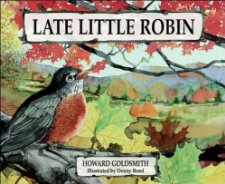 Late Little Robin by Howard Goldsmith