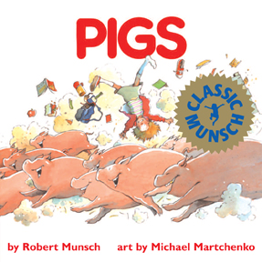 Pigs by Robert Munsch