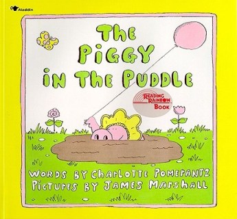 The Piggy in the Puddle by Charlotte Pomerantz
