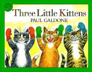 Three Little Kittens by Paul Galdone