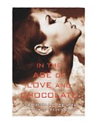 	IN THE AGE OF LOVE AND CHOCOLATE	