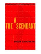 	THE ASCENDANT / Drew Chapman.	