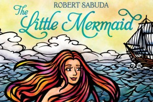The Little Mermaid  by Robert Sabuda