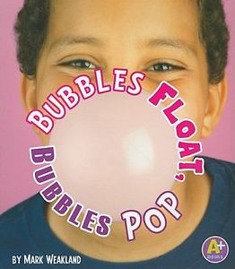 Bubbles Float Bubbles Pop by Mark Weakland