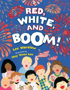 Red, White and Boom! by Lee Wardlaw