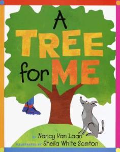 A Tree for Me by Nancy Van Laan