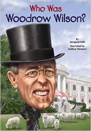 WHO WAS WOODROW WILSON	